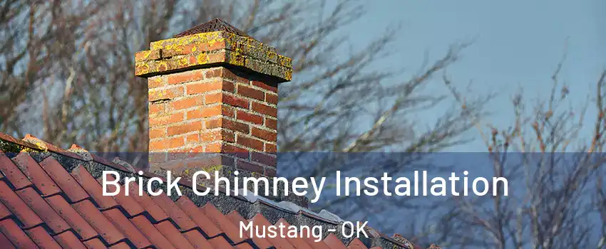  Brick Chimney Installation Mustang - OK