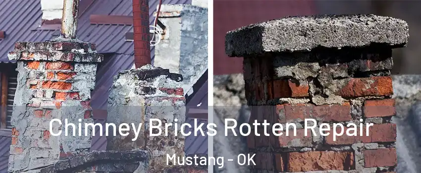  Chimney Bricks Rotten Repair Mustang - OK