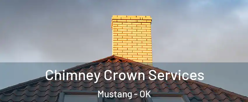  Chimney Crown Services Mustang - OK