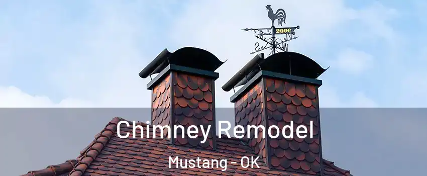  Chimney Remodel Mustang - OK