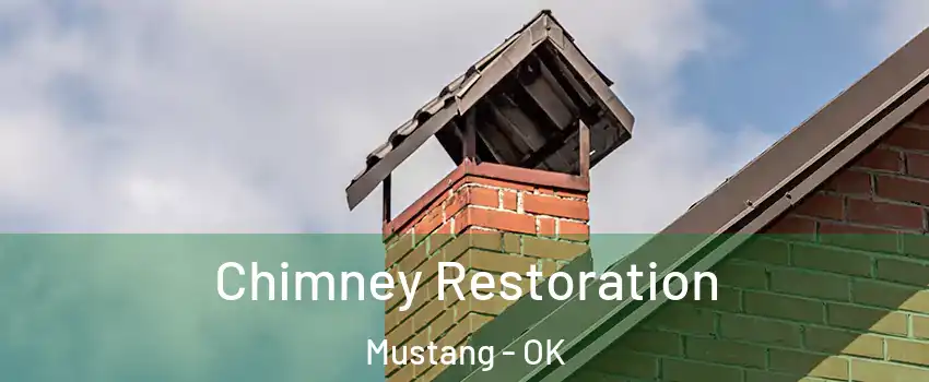 Chimney Restoration Mustang - OK