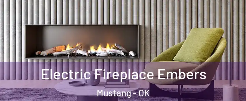  Electric Fireplace Embers Mustang - OK
