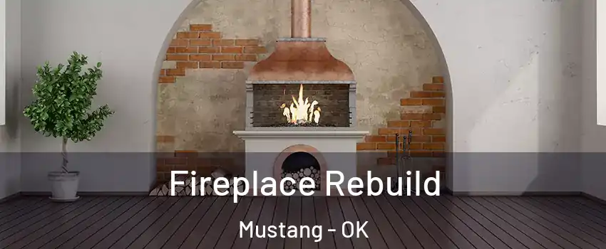  Fireplace Rebuild Mustang - OK