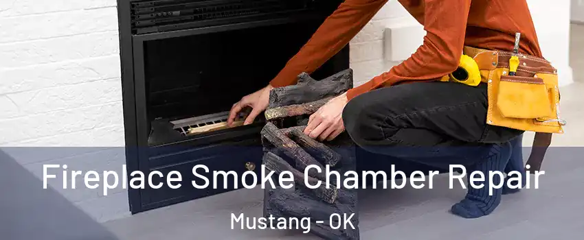  Fireplace Smoke Chamber Repair Mustang - OK