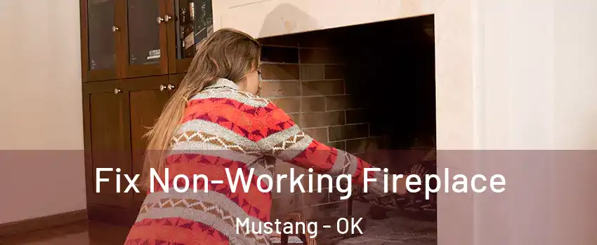  Fix Non-Working Fireplace Mustang - OK