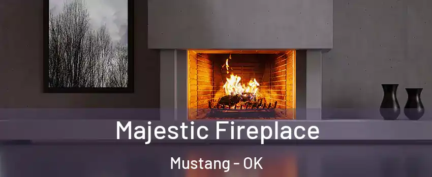  Majestic Fireplace Mustang - OK