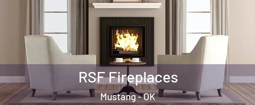  RSF Fireplaces Mustang - OK